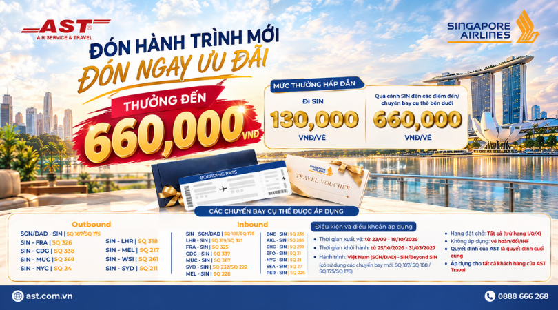 ĐÓN HÀNH TRÌNH MỚI - ĐÓN NGAY ƯU ĐÃI CÙNG AST TRAVEL & SINGAPORE AIRLINES